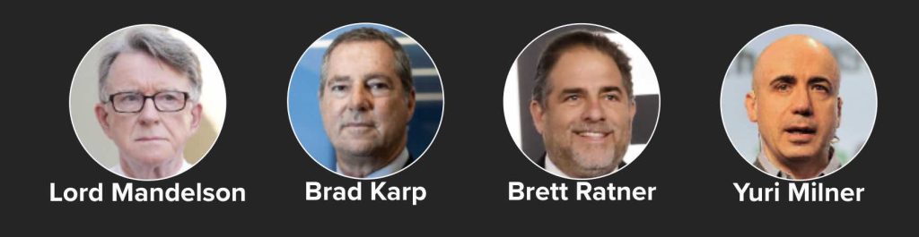 Lord Mandelson. Brad Karp. Brett Ratner. Yuri Milner.